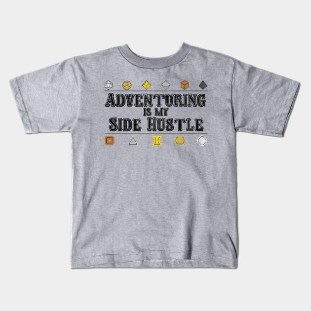 Adventuring is my Side Hustle Kids T-Shirt by radioactivespiderpod